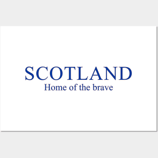 Scotland Home of the Brave Posters and Art